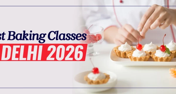 Best Baking Classes in Delhi 2026 | Cake, Bread & Baking