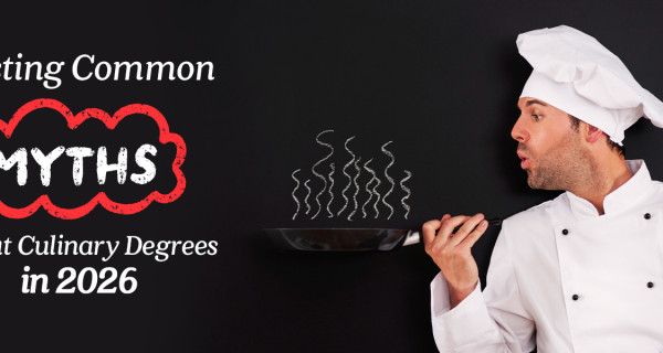 Busting Common Myths About Culinary Degrees in 2026