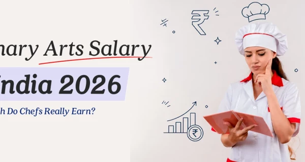 Culinary Arts Salary in India 2026: How Much Do Chefs Really Earn?