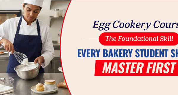 Egg Cookery Course: The Foundational Skill Every Bakery Student Should Master First