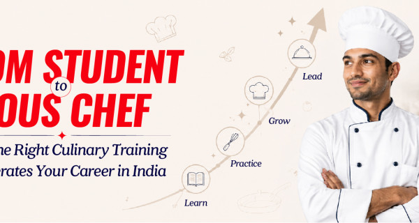 From Student to Sous Chef: How the Right Culinary Training Accelerates Your Career in India