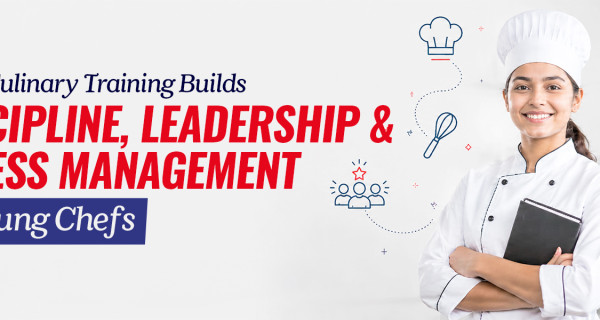 How Culinary Training Builds Discipline, Leadership, and Stress Management in Young Chefs