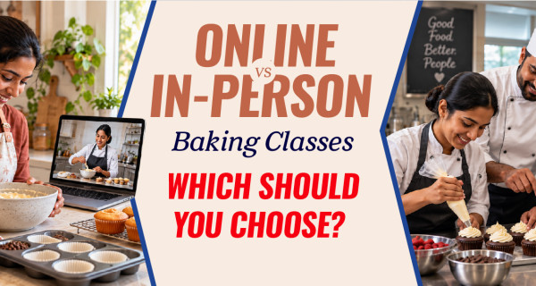 Online vs In-Person Baking Classes: Which Should You Choose?